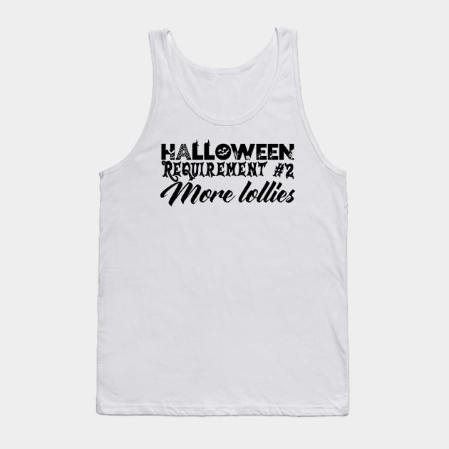 Halloween Requirement 2 - More Lollies Tank Top by TypoSomething